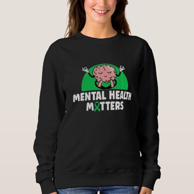 Mental Health Matters Sweatshirt (Front)