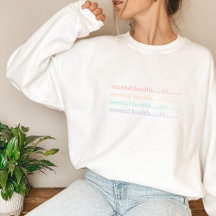 Mental Health Matters Sweatshirt | Quote IV Pastel