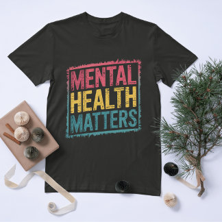 Mental Health Matters T-Shirt