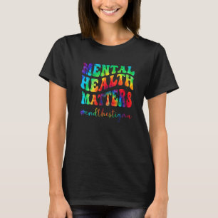 Mental Health Matters Tie Dye Human Brain Illness  T-Shirt
