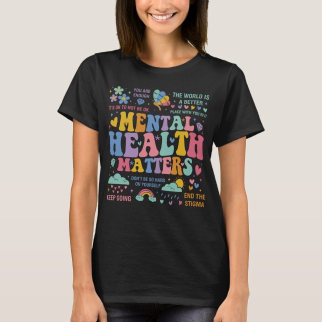 Mental Health Matters Women Inspirational Anxiety T-Shirt (Front)
