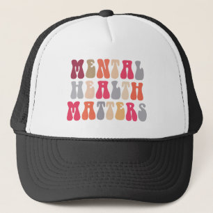 Mental Health Matters Women Therapist Autism Trucker Hat