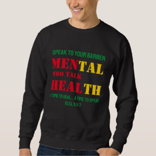 Mental Health MEN WHO TALK HEAL Barber Sweatshirt