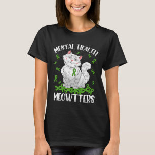 Mental Health Meowtters Cat Lovers Mental Health A T-Shirt