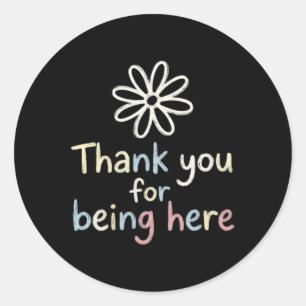Mental Health Mindfulness Daisy Thank You For Bein Classic Round Sticker