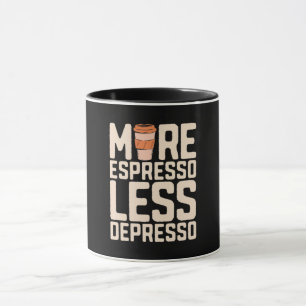 Mental Health More Espresso Less Depresso Anxiety Mug