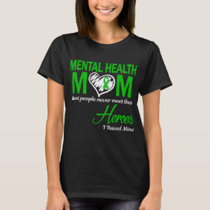 Mental Health Mum I Raised Mine T-Shirt