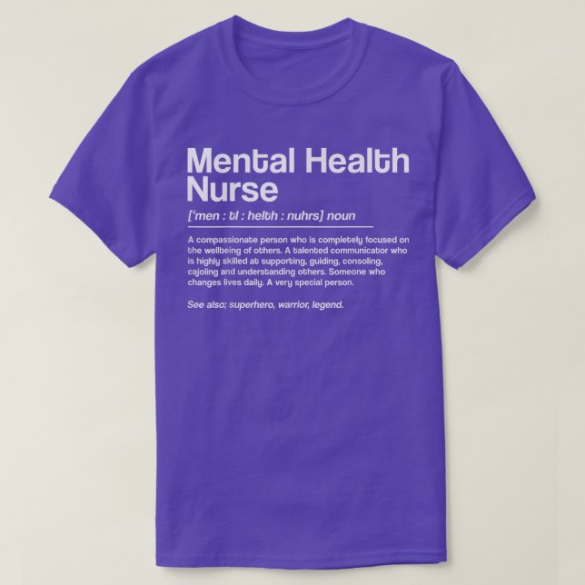 Mental Health Nurse Definition, Mental Health Awar T-Shirt (Design Front)