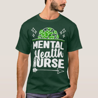 Mental Health Nurse Nurses Nursing Rn5143  T-Shirt