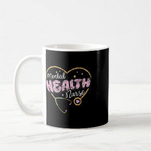 Mental Health Nurse Nursing Psychiatry Psychiatric Coffee Mug