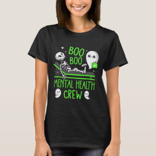 Mental Health Nurse Psych Boo Boo Crew Nursing Hal T-Shirt