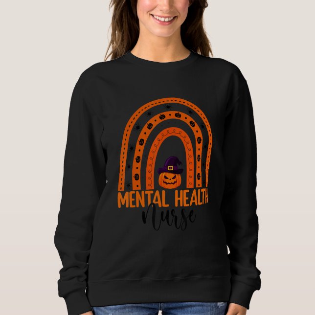 Mental Health Nurse Rainbow Halloween Mental Healt Sweatshirt (Front)