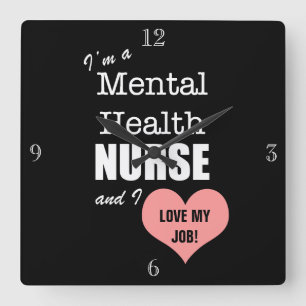 Mental Health Nursing-Love my Job!+Pink Heart Square Wall Clock