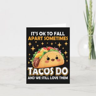 Mental Health Ok To Fall Apart Taco Awareness Meme Card
