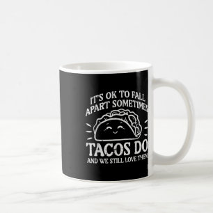 Mental Health Ok To Fall Apart Taco Awareness Men Coffee Mug