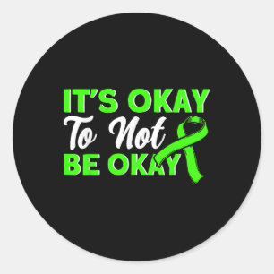 Mental Health Okay To Not Be Okay Mental Health Aw Classic Round Sticker