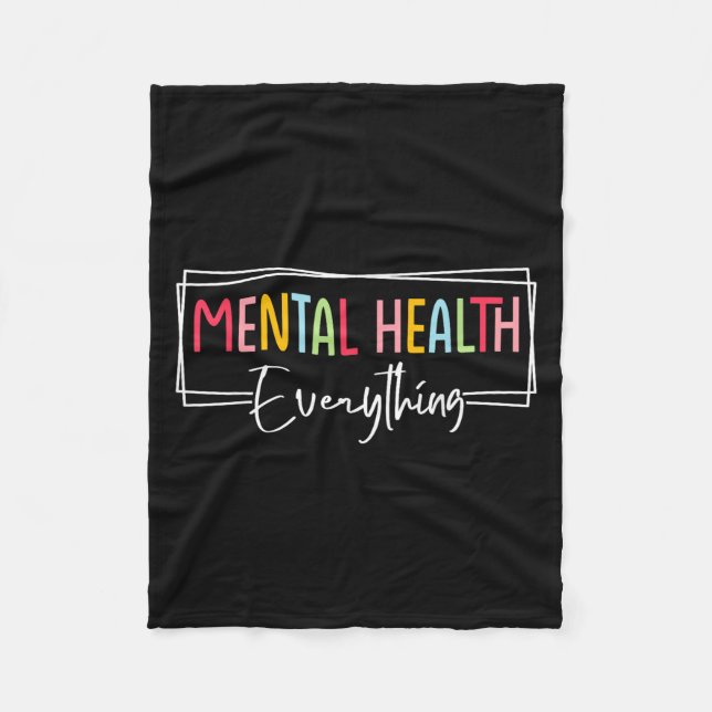 Mental Health Over Everything Suicide Depression A Fleece Blanket (Front)