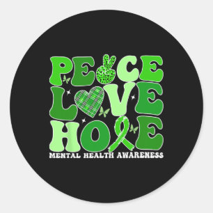 Mental Health Peace Love Hope Green Mental Health Classic Round Sticker