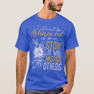 Mental Health Positive Message Your Story Flower G T-Shirt
