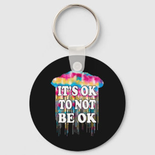 Mental Health Problem It's Okay Fun Not To Be Ok D Key Ring