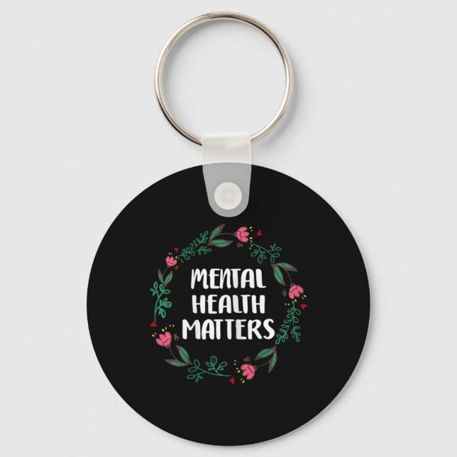 Mental Health Problems Awareness Suicide Preventio Key Ring (Front)