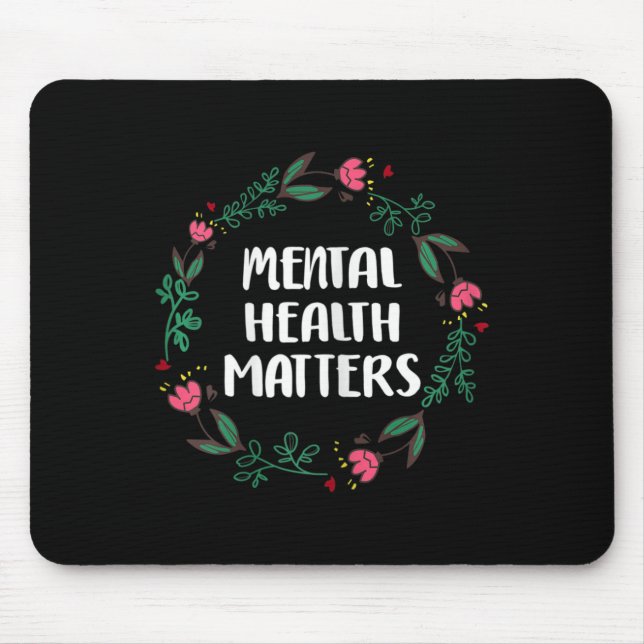 Mental Health Problems Awareness Suicide Preventio Mouse Pad (Front)