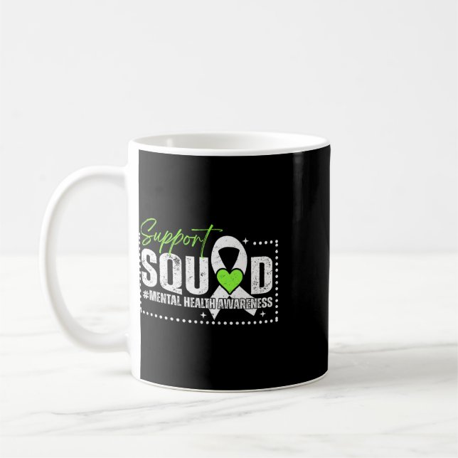 Mental Health Problems Awareness Support Squad Gre Coffee Mug (Left)