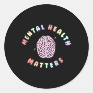 Mental Health Problems Awareness T  Classic Round Sticker