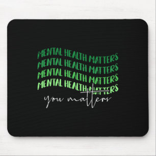 Mental Health Problems Awareness Warrior Councilor Mouse Pad