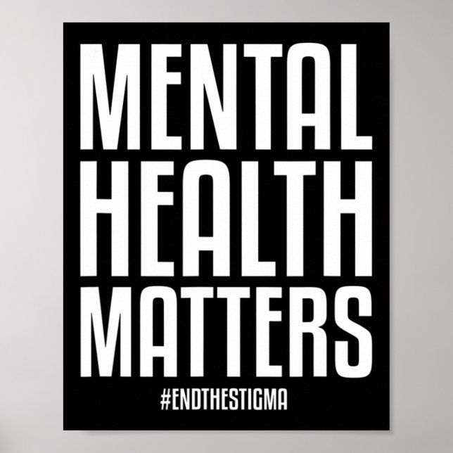 Mental Health Problems End The Stigma Mental Healt Poster (Front)