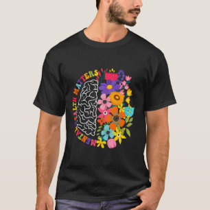 Mental Health Problems Floral Human Brain Illness T-Shirt