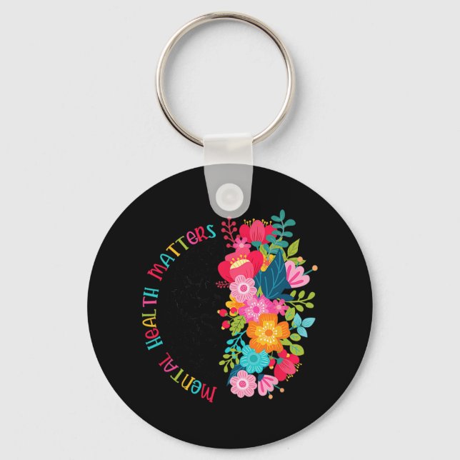 Mental Health Problems Flowers Spread Mental Healt Key Ring (Front)