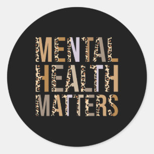 Mental Health Problems Leopard Print Mental Awaren Classic Round Sticker