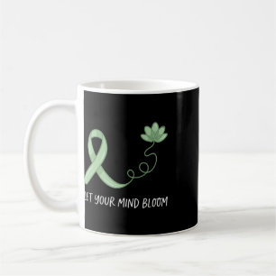 Mental Health Problems Let Your Mind Bloom Mham Aw Coffee Mug