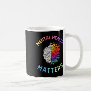 Mental Health Problems Mental Health Awareness 1  Coffee Mug
