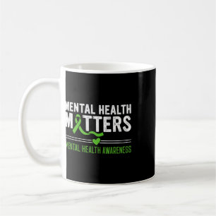 Mental Health Problems Mental Health Awareness Coffee Mug