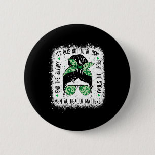 Mental Health Problems Messy Bun Mental Health Awa 6 Cm Round Badge