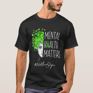 Mental Health Problems No More Stigma Gift T-Shirt