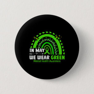 Mental Health Problems We Wear Green Mental Health 6 Cm Round Badge