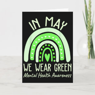Mental Health Problems We Wear Green Mental Health Card