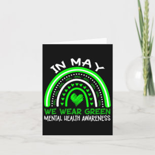 Mental Health Problems We Wear Green Mental Health Card