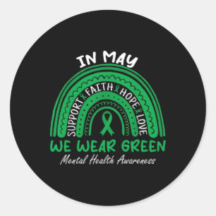 Mental Health Problems We Wear Green Mental Health Classic Round Sticker