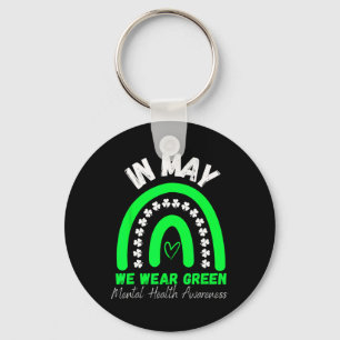 Mental Health Problems We Wear Green Mental Health Key Ring