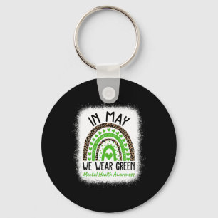 Mental Health Problems We Wear Green Mental Health Key Ring