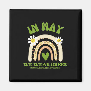 Mental Health Problems We Wear Green Mental Health Magnet