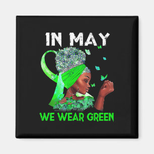 Mental Health Problems We Wear Green Mental Health Magnet