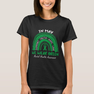 Mental Health Problems We Wear Green Mental Health T-Shirt