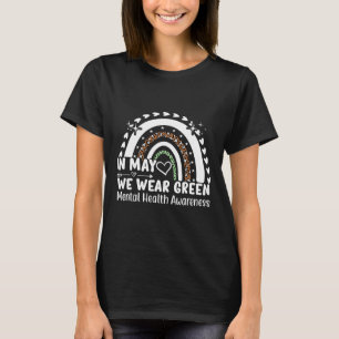 Mental Health Problems We Wear Green Mental Health T-Shirt