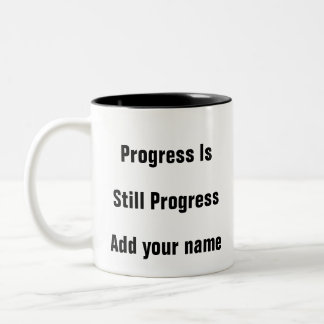 Mental Health Progress Is Still Progress self love Two-Tone Coffee Mug
