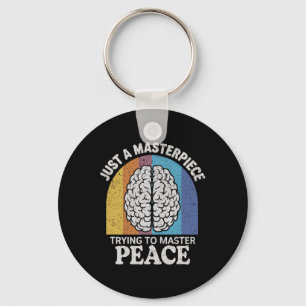 Mental Health Quote Just A Masterpiece Trying Key Ring